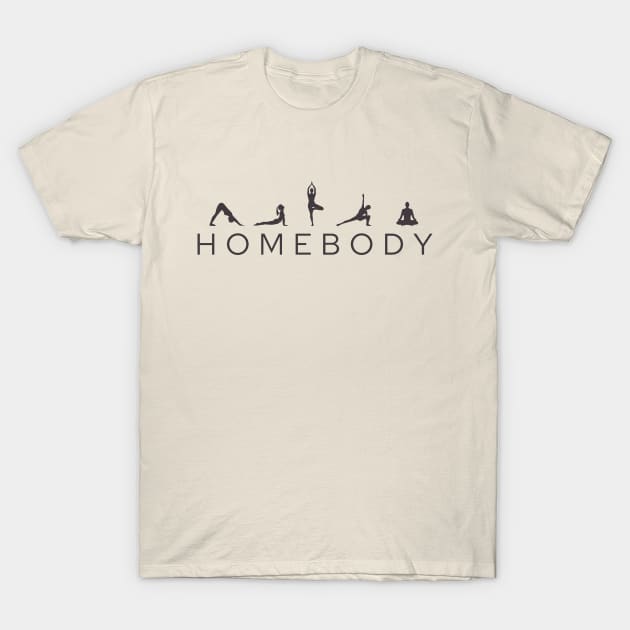 Homebody Yoga Lover T-Shirt by RefinedApparelLTD